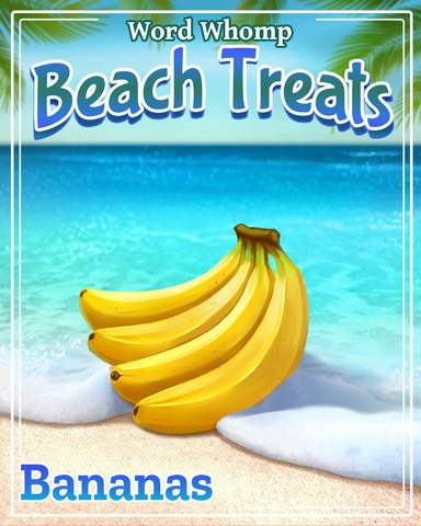 Bananas Beach Treats Badge - Word Whomp HD