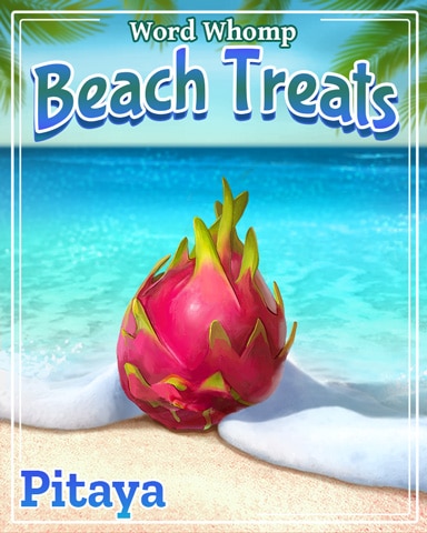 Pitaya Beach Treats Badge - Word Whomp HD